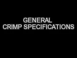 GENERAL CRIMP SPECIFICATIONS