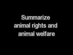 Summarize animal rights and animal welfare