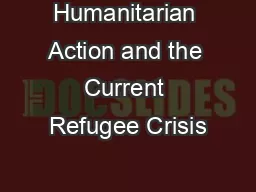 Humanitarian Action and the Current Refugee Crisis