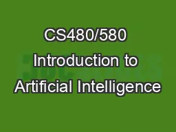 CS480/580 Introduction to Artificial Intelligence