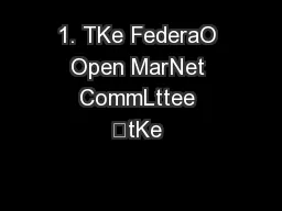 1. TKe FederaO Open MarNet CommLttee tKe 