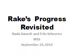 Rake’s Progress Revisited