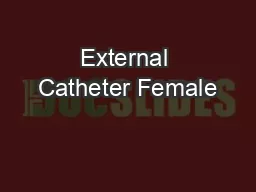External Catheter Female