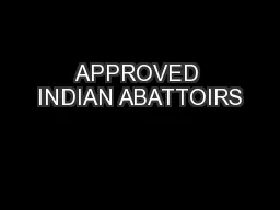 APPROVED INDIAN ABATTOIRS
