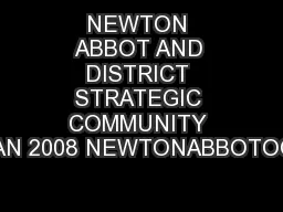 NEWTON ABBOT AND DISTRICT STRATEGIC COMMUNITY PLAN 2008 NEWTONABBOTOGW