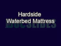 Hardside Waterbed Mattress