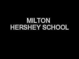MILTON HERSHEY SCHOOL