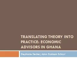 Translating theory into practice: Economic Advisors in Ghan