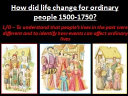 How did life change for ordinary people 1500-1750?