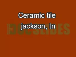 Ceramic tile jackson, tn