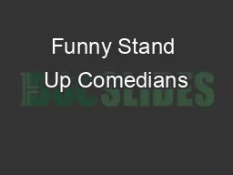 Funny Stand Up Comedians