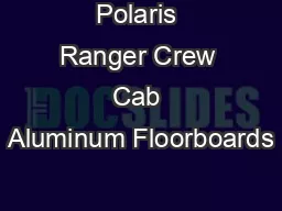Polaris Ranger Crew Cab Aluminum Floorboards
