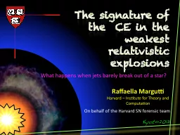 The signature of the  CE in the weakest  relativistic explo