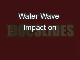 Water Wave Impact on