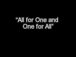 “All for One and One for All”