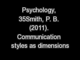 Psychology, 35Smith, P. B. (2011). Communication styles as dimensions