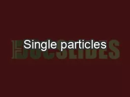 Single particles
