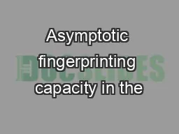 Asymptotic fingerprinting capacity in the