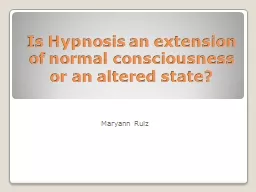Is Hypnosis an extension of normal consciousness or an alte