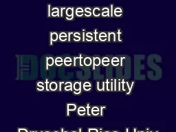 PAST A largescale persistent peertopeer storage utility Peter Druschel Rice Univ
