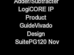 Adder/Subtracter LogiCORE IP Product GuideVivado Design SuitePG120 Nov