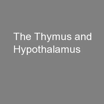The Thymus and Hypothalamus