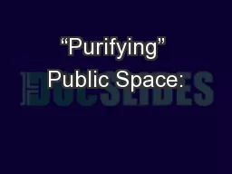 “Purifying” Public Space: