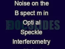 Atmospheric Noise on the B spect m in Opti al Speckle Interferometry Ab tra t