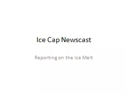 Ice Cap Newscast