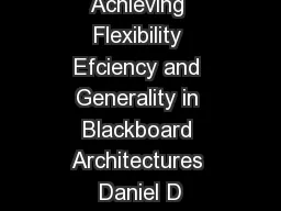 Achieving Flexibility Efciency and Generality in Blackboard Architectures Daniel D
