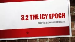 3.2 The Icy Epoch