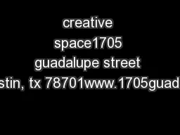 creative space1705 guadalupe street | austin, tx 78701www.1705guadalup