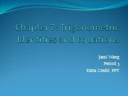 Chapter 7: Trigonometric Identities and Equations
