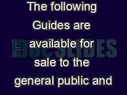 The following Guides are available for sale to the general public and