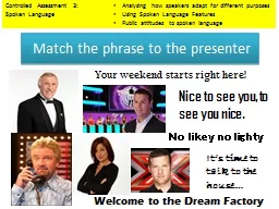 Match the phrase to the presenter