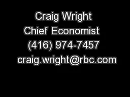 Craig Wright Chief Economist   (416) 974-7457   craig.wright@rbc.com