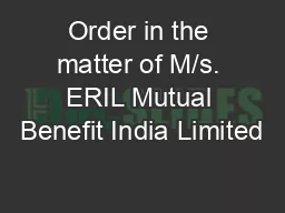 Order in the matter of M/s. ERIL Mutual Benefit India Limited