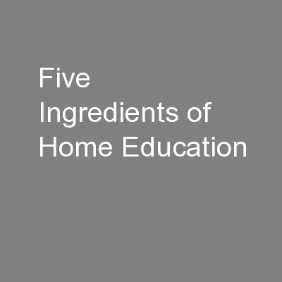Five Ingredients of Home Education