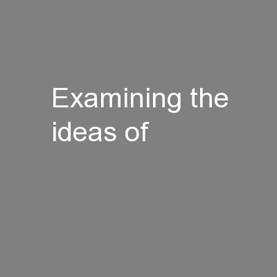 Examining the ideas of