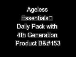 Ageless Essentials™ Daily Pack with 4th Generation Product B™