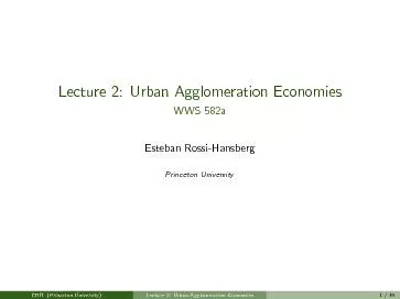 Lecture2:UrbanAgglomerationEconomiesWWS582aEstebanRossi-HansbergPrince