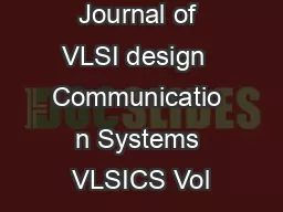 International Journal of VLSI design  Communicatio n Systems VLSICS Vol