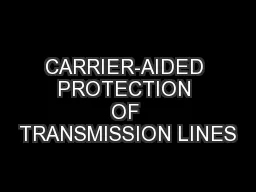 CARRIER-AIDED PROTECTION OF TRANSMISSION LINES