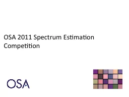 OSA 2011 Spectrum Estimation Competition