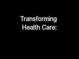 Transforming Health Care: