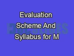 Evaluation Scheme And Syllabus for M