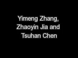 Yimeng Zhang, Zhaoyin Jia and Tsuhan Chen