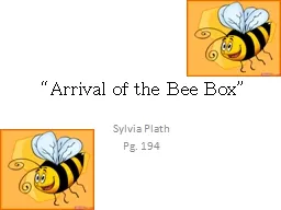 “Arrival of the Bee Box”