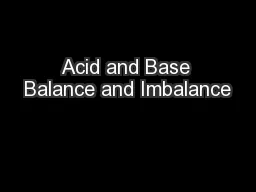 Acid and Base Balance and Imbalance