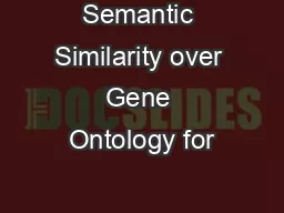 Semantic Similarity over Gene Ontology for